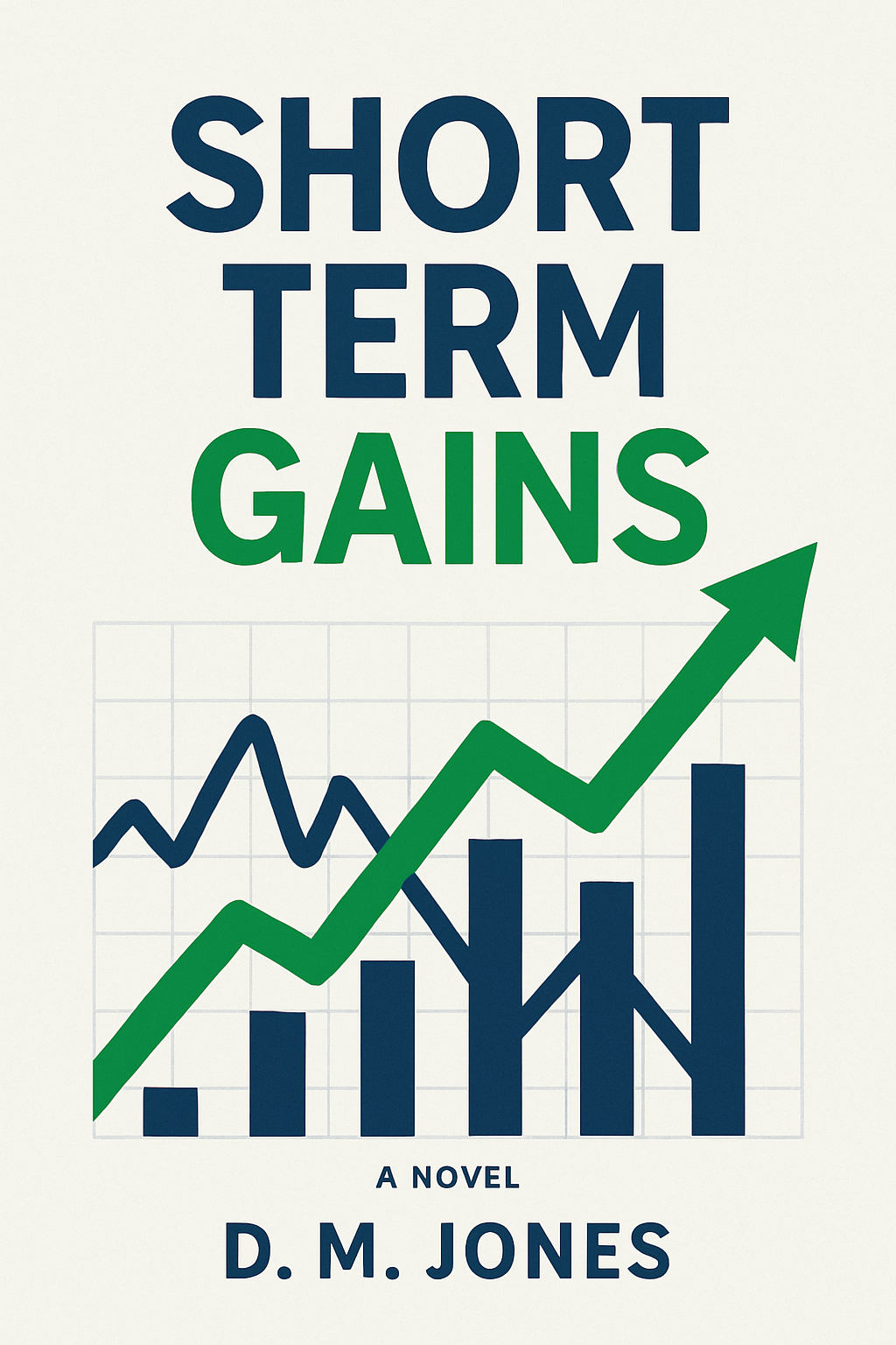 Short Term Gains by D.M. Jones